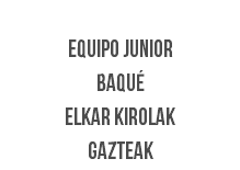 &nbsp;equipo junior BAQUÉ ELKAR KIROLAK GAZTEAK